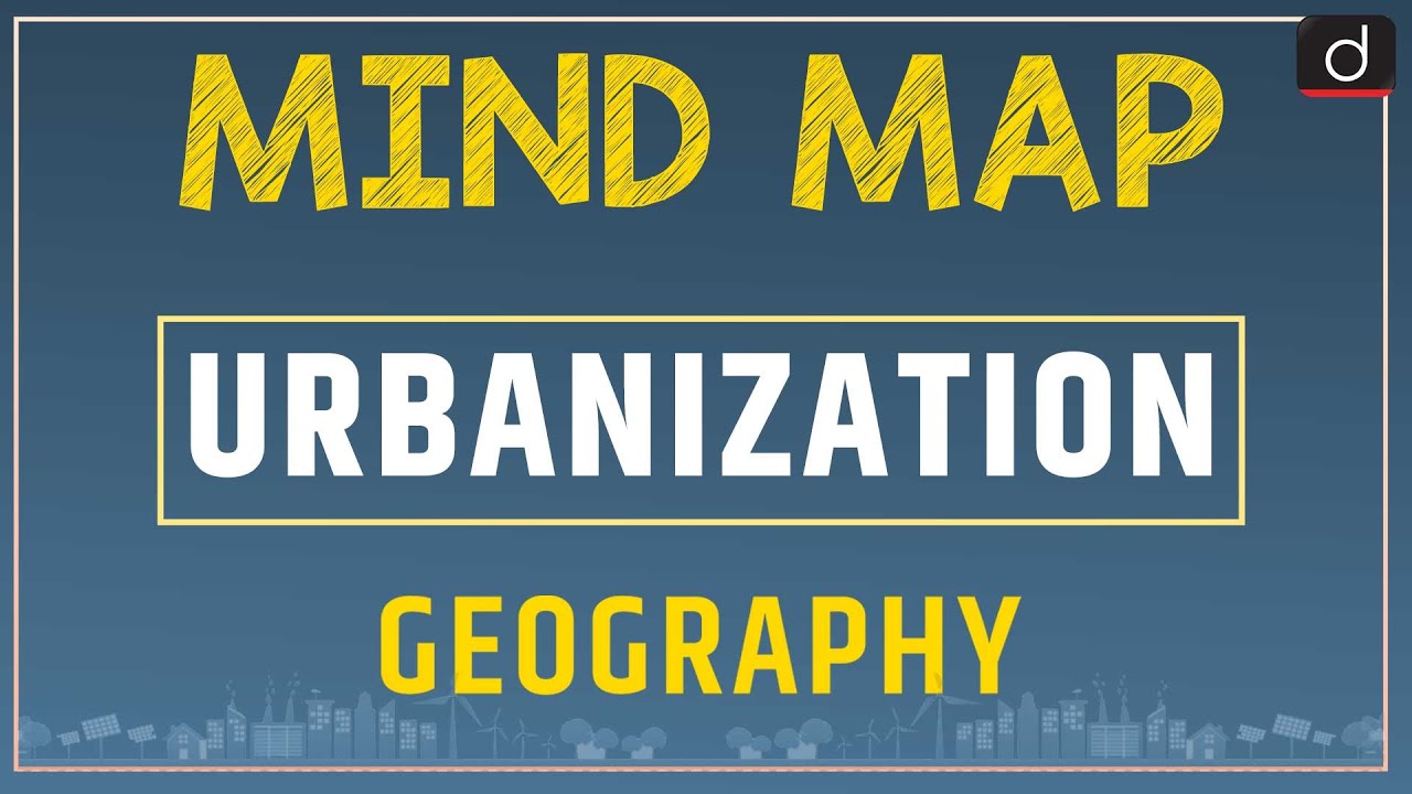 Urbanization – MINDMAP | Drishti IAS English