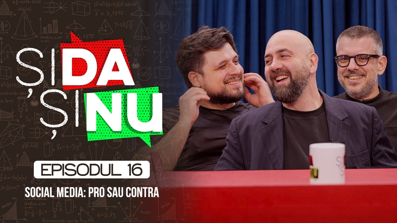 Și Da Și Nu #16 | Social Media: Pro sau Contra?