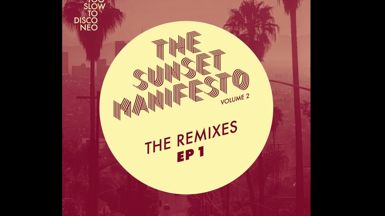 THE SUNSET MANIFESTO 2 - The Remixes EP 1 (Minimix)