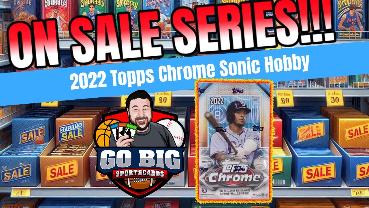 2022 Topps Chrome Sonic Baseball Hobby: What a great buy!