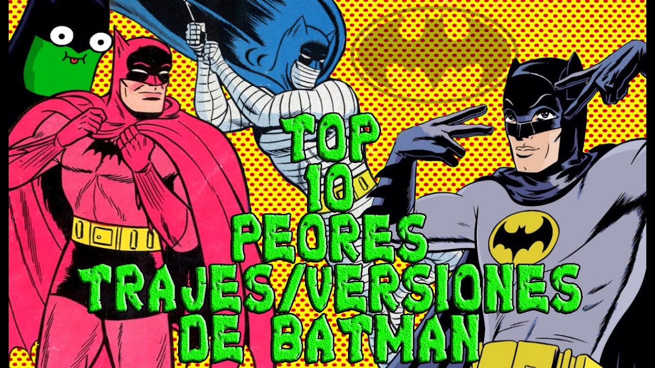 TOP 10 PEORES TRAJES/VERSIONES DE BATMAN
