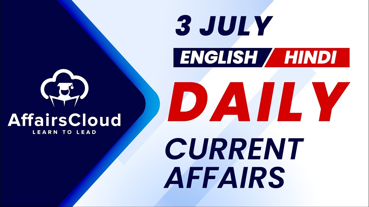 3 July Current Affairs 2025 |Daily Current Affairs | Current Affairs Today English and Hindi