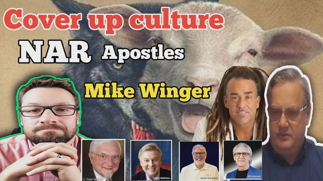 Mike Winger Hypocrisies in Cover up Culture and the False NAR Apostles