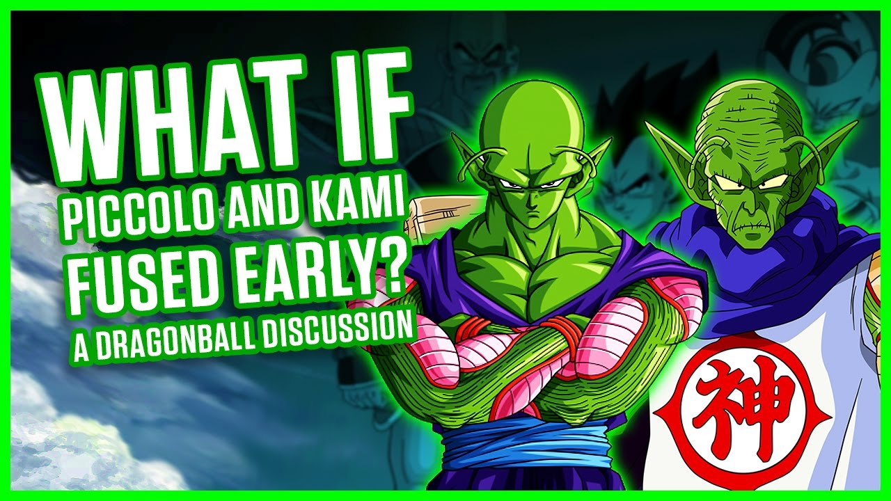 WHAT IF PICCOLO FUSED EARLY? | A Dragonball Discussion