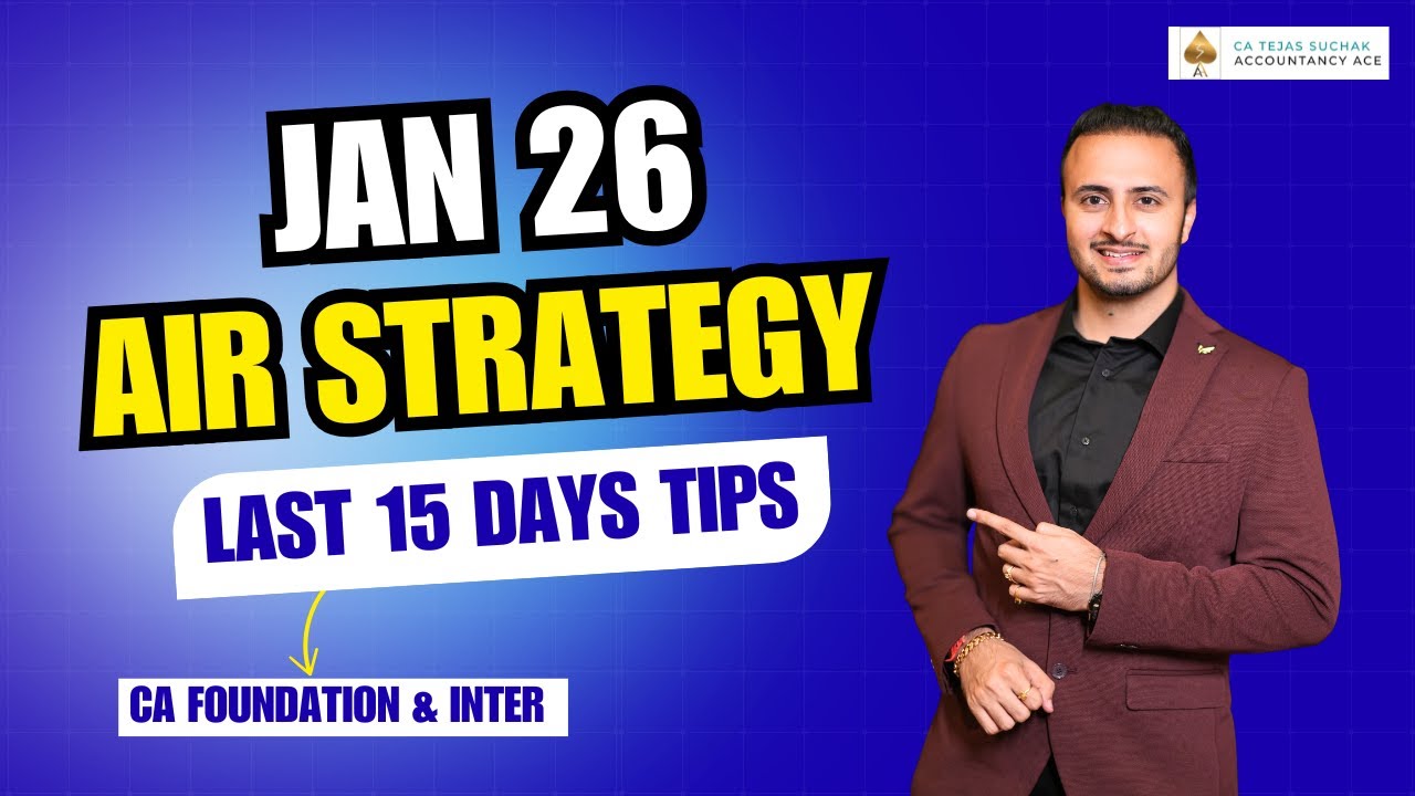 15 Days LEFT! CA Foundation & Inter: The FINAL Revision Strategy to SCORE AIR