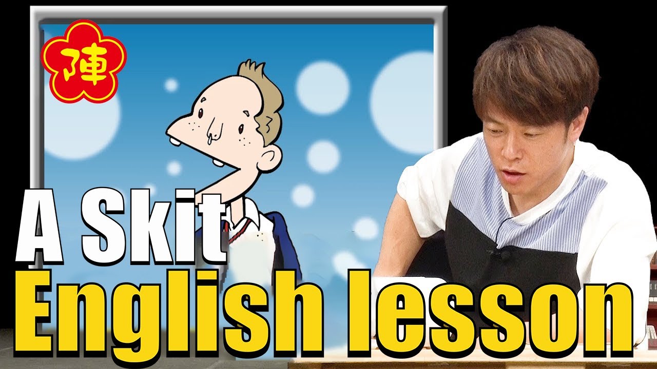 Tomonori Jinnai【A Skit：English lesson】