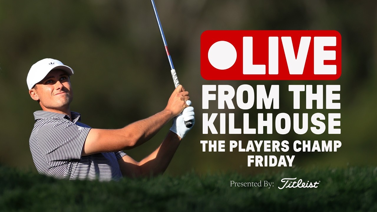 Live from the Killhouse: '26 Players (Fri)