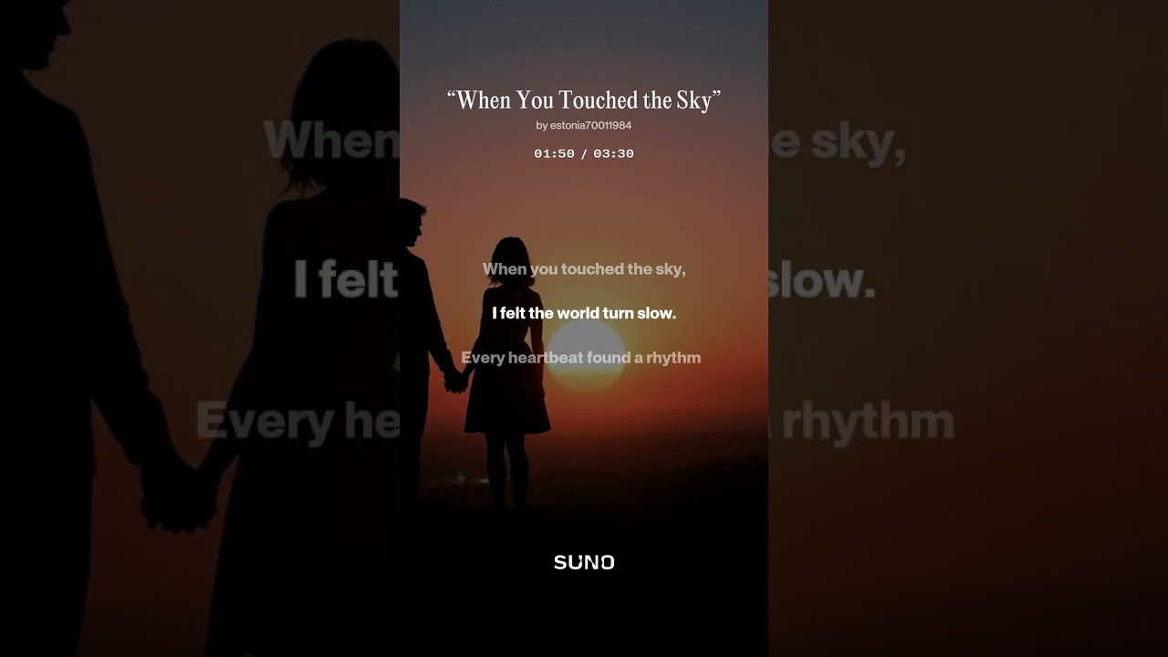 “When You Touched the Sky”