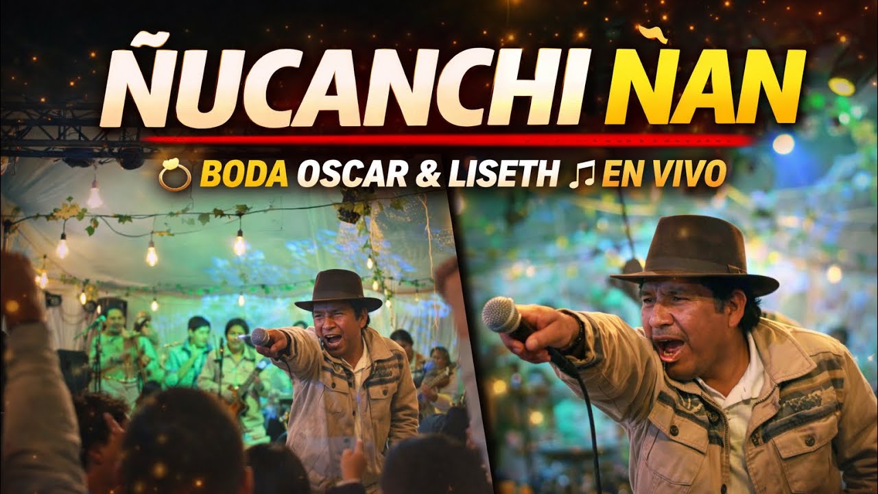 BODA OSCAR Y LISETH  / ÑUCANCHI ÑAN EN VIVO