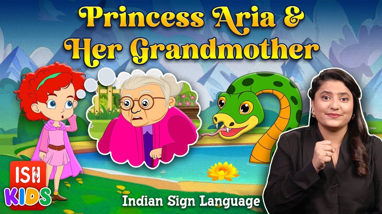 Princess Aria and Her Grandmother | Indian Sign Language | ISH Kids