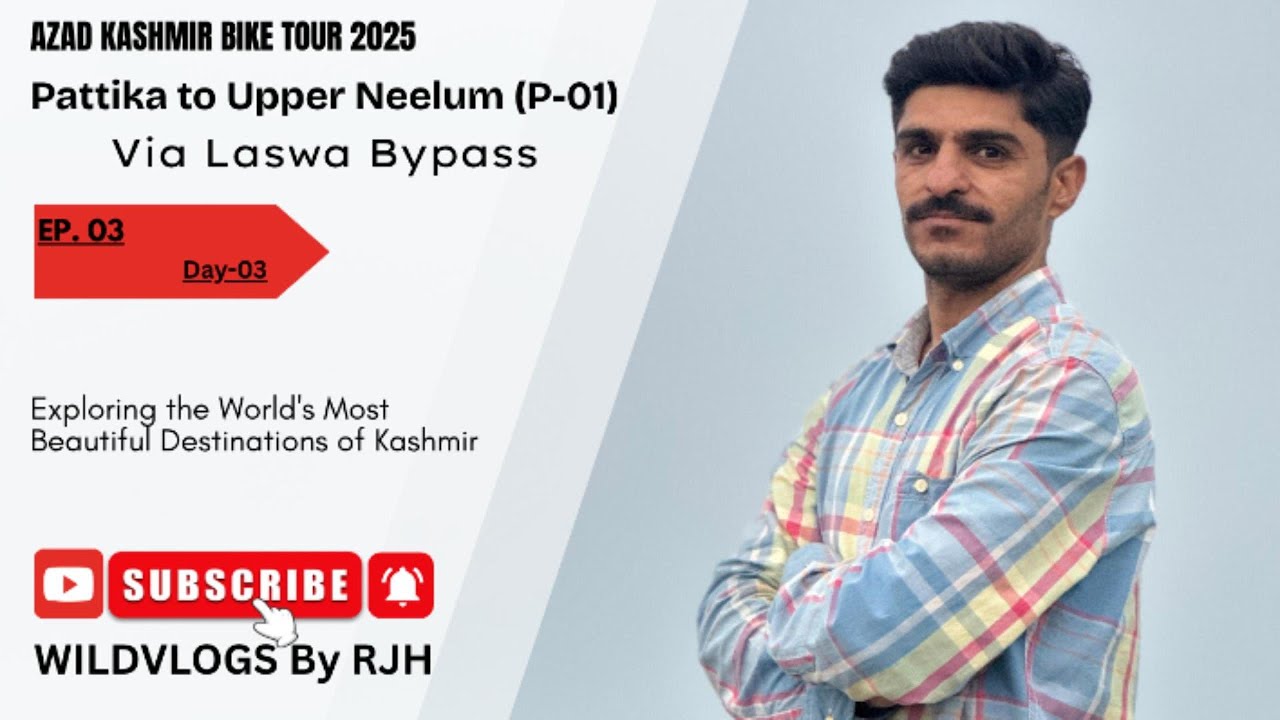 Muzaffarabad's Ascent to Upper Neelum || Azad Kashmir Bike Tour 2025 EP-03 Part - 01/02