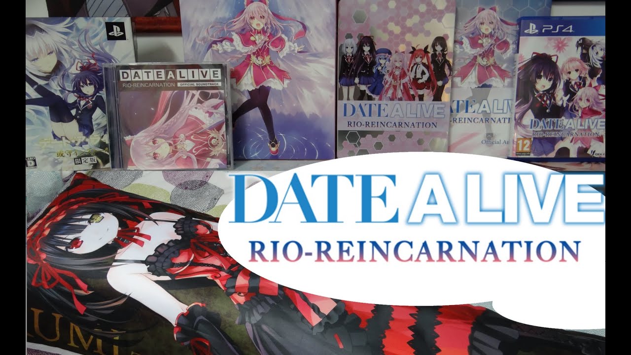 Unboxing DATE A LIVE Rio Reincarnation Limited Edition