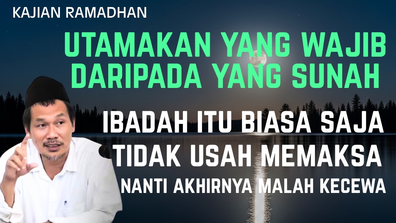 Ngaji Full Gus Baha | UTAMAKAN IBADAH WAJIB KETIMBANG IBADAH SUNNAH BEGINI ALASANNYA.....!!!!