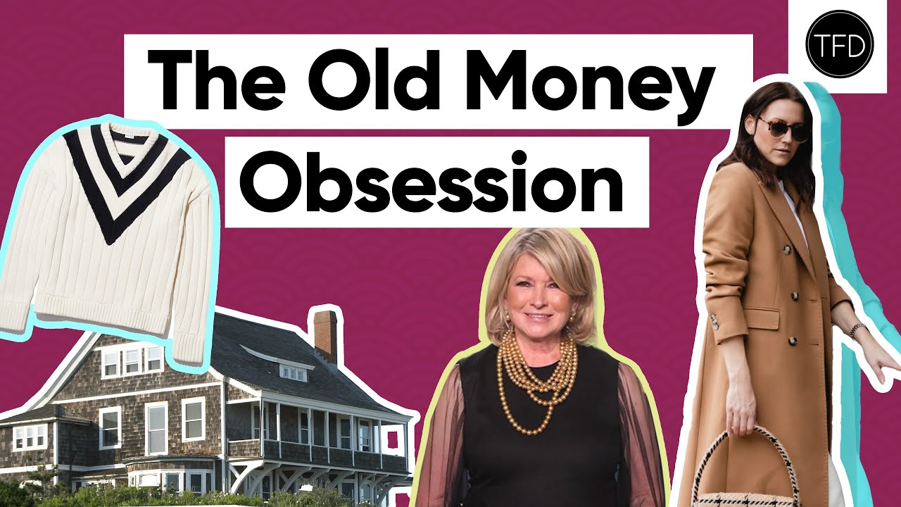 How A Broke Generation Became Obsessed With “Old Money Style