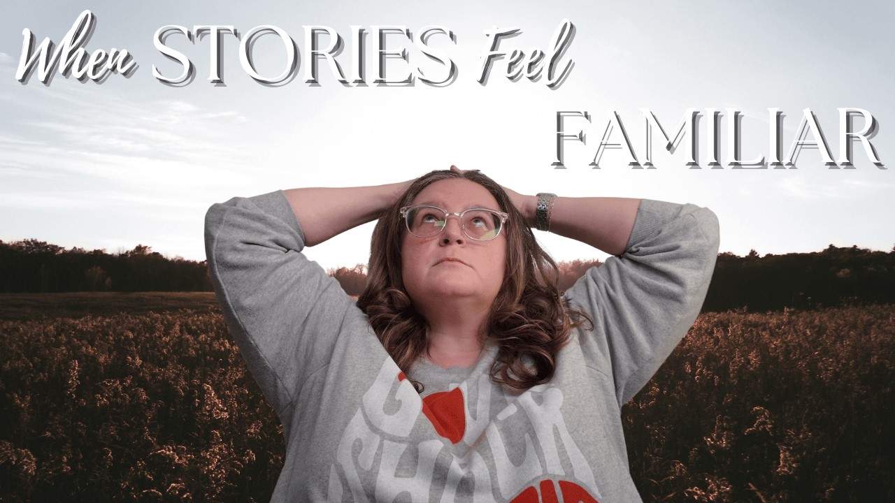 When Stories Feel Familiar | girl vs life