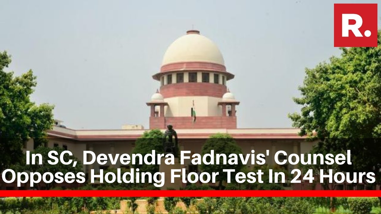 Maharashtra Politics: In SC, Devendra Fadnavis' Counsel Opposes Holding Floor Test In 24 Hours