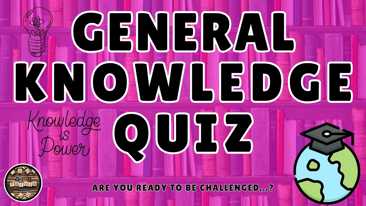 A to Z General Knowledge Quiz 198th Edition - Expand Your Knowledge With A to Z Educational Trivia