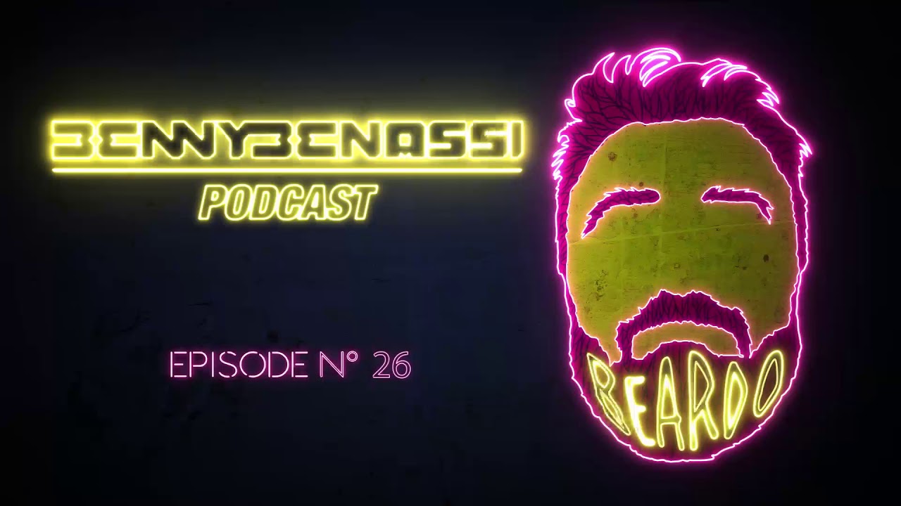 Benny Benassi - Beardo Podcast #26