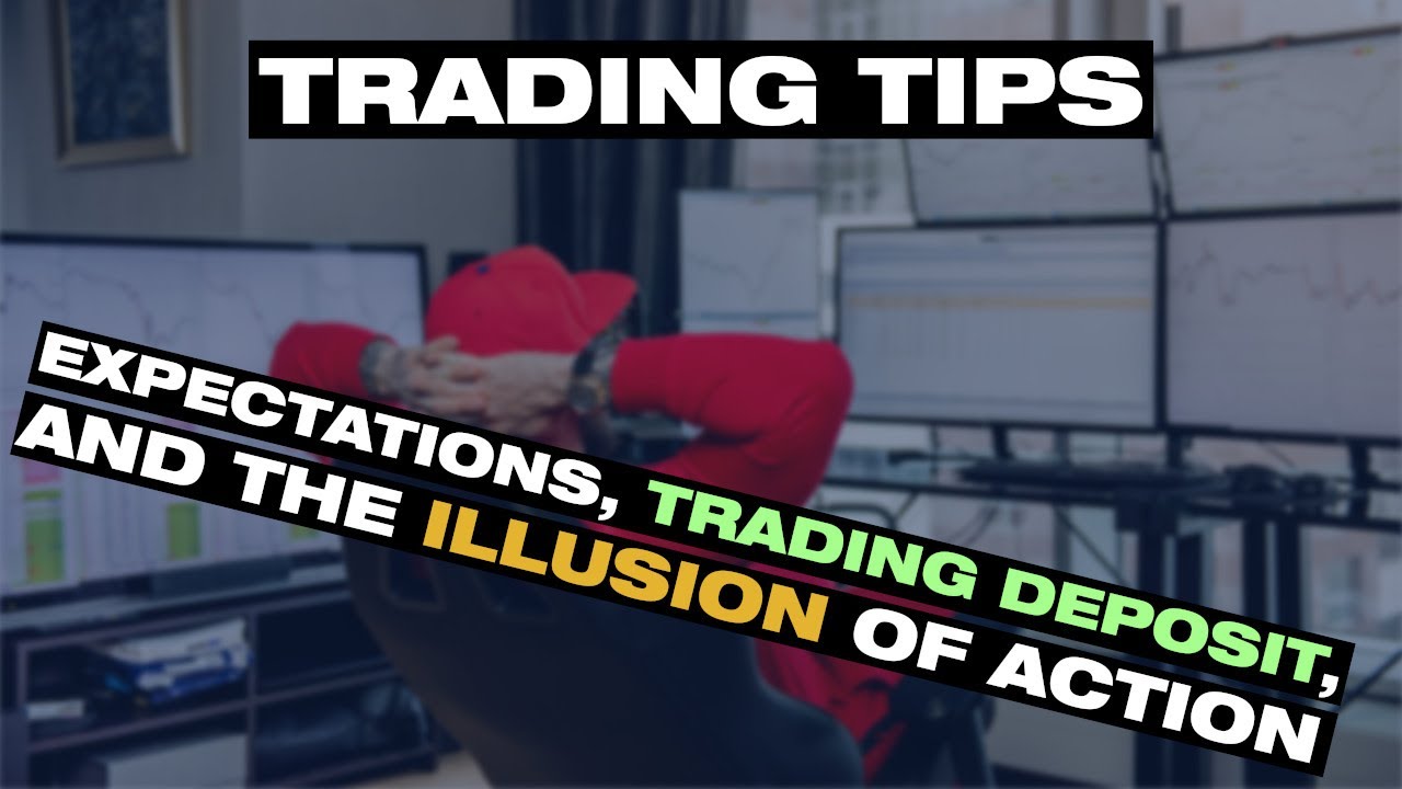 Trading Tips for Beginners #5: Expectations, Deposits, and the Illusion of Action