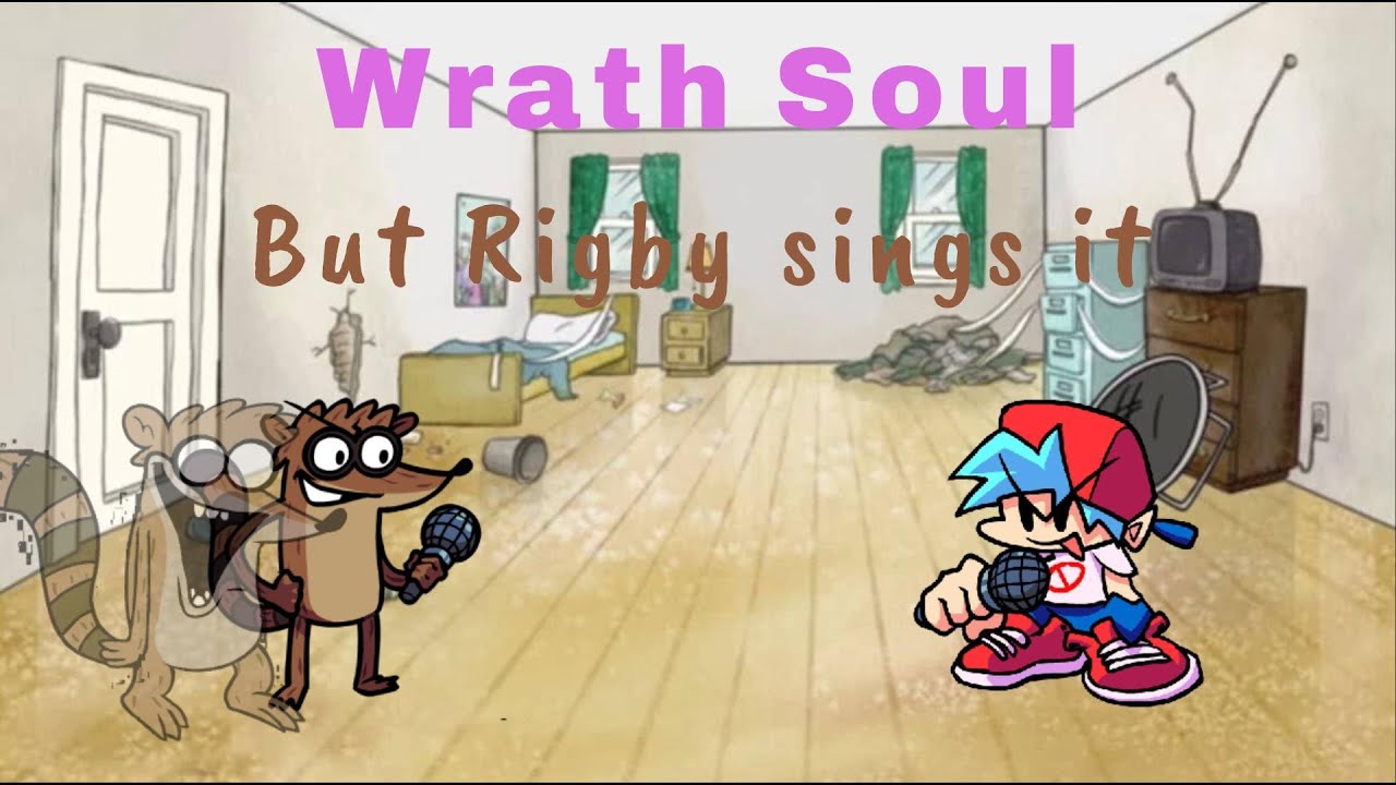 FNF Wrath Soul but Rigby and Corrupted Rigby sings it