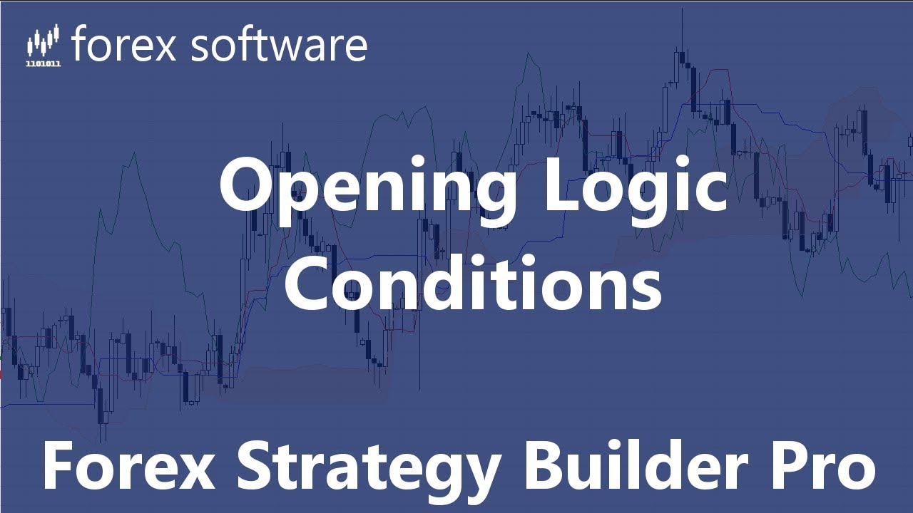 Opening Logic Conditions - Forex Strategy Builder