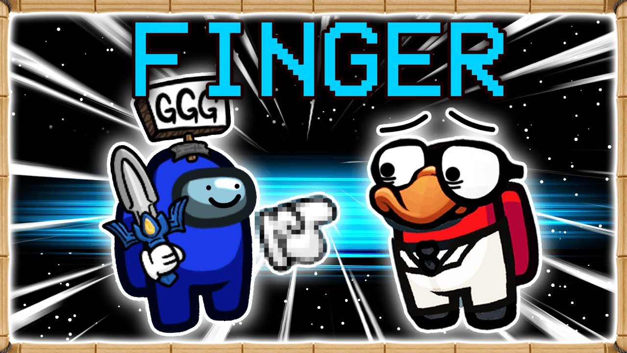 AMONG US BUT WE DON'T TALK ABOUT THE FINGER INCIDENT??