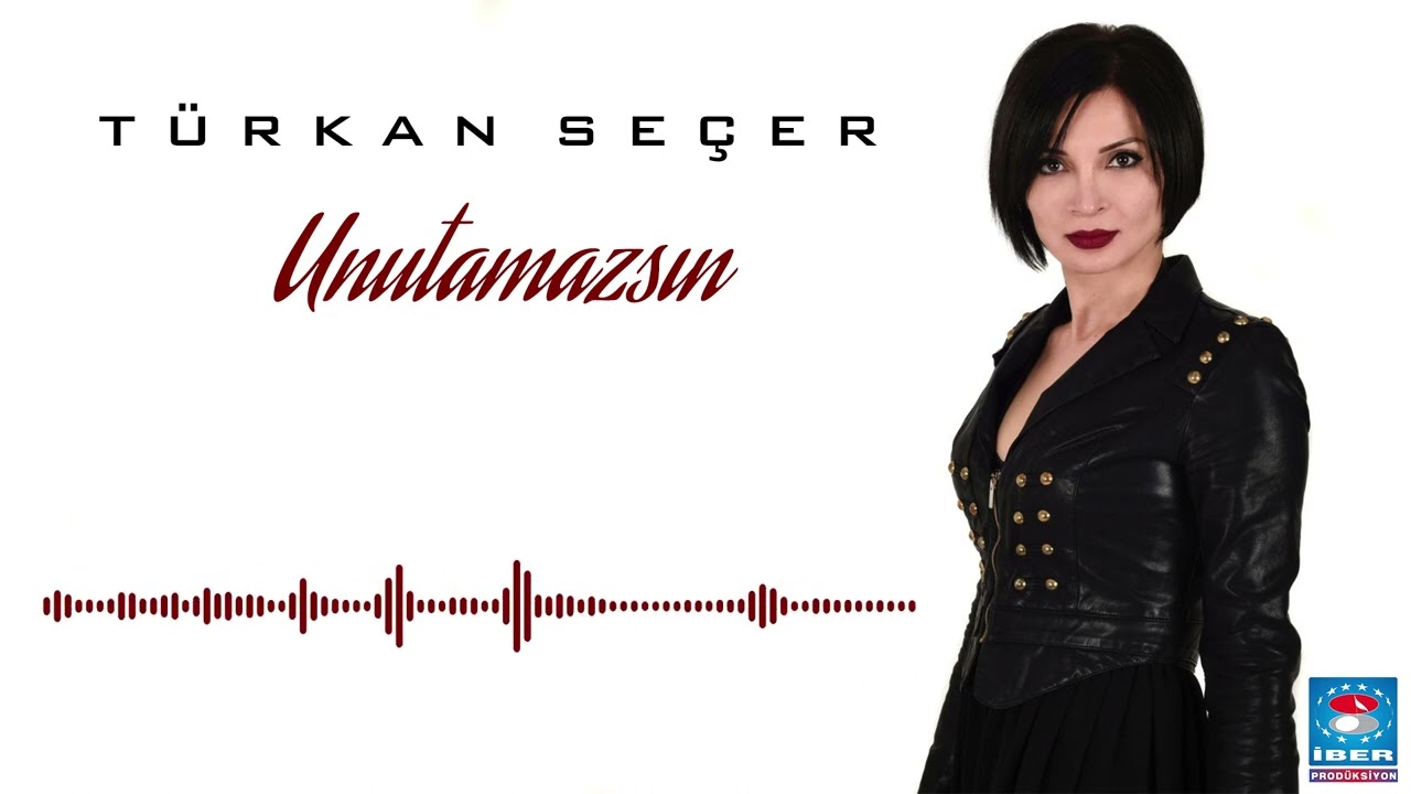 Türkan Seçer - Unutamazsın [ Aşk Kapıyı Çalınca © 2022 İber Prodüksiyon ]