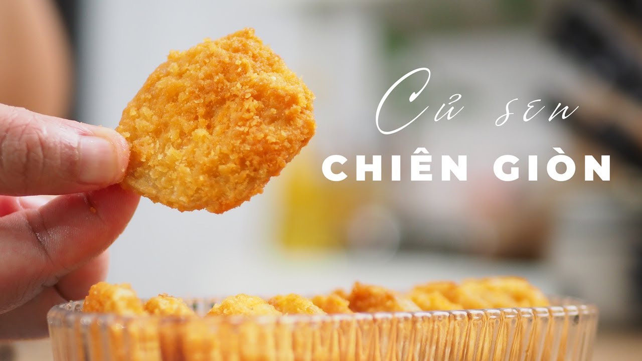 Củ Sen Chiên Giòn Ai Ăn Cũng Thích Với Cách Làm Đơn Giản