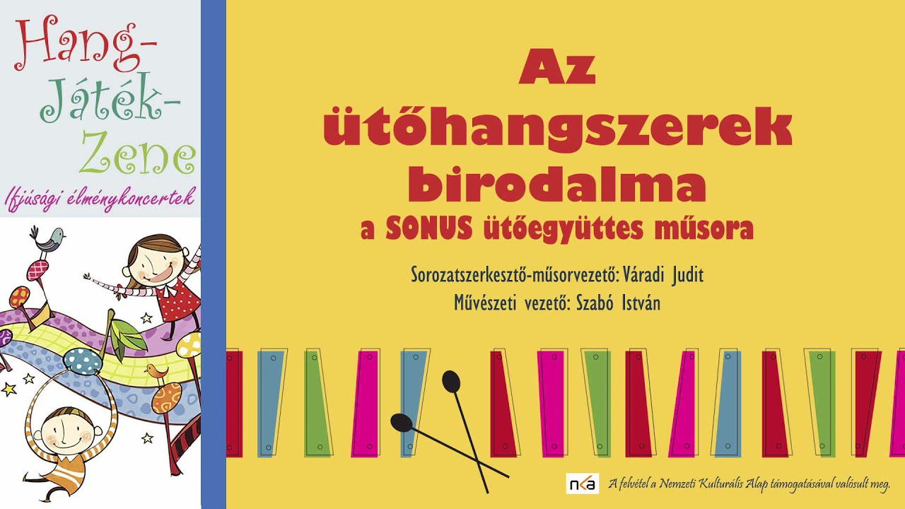 Hang-Játék-Zene ifjúsági élménykoncertek - Az ütős hangszerek birodalma