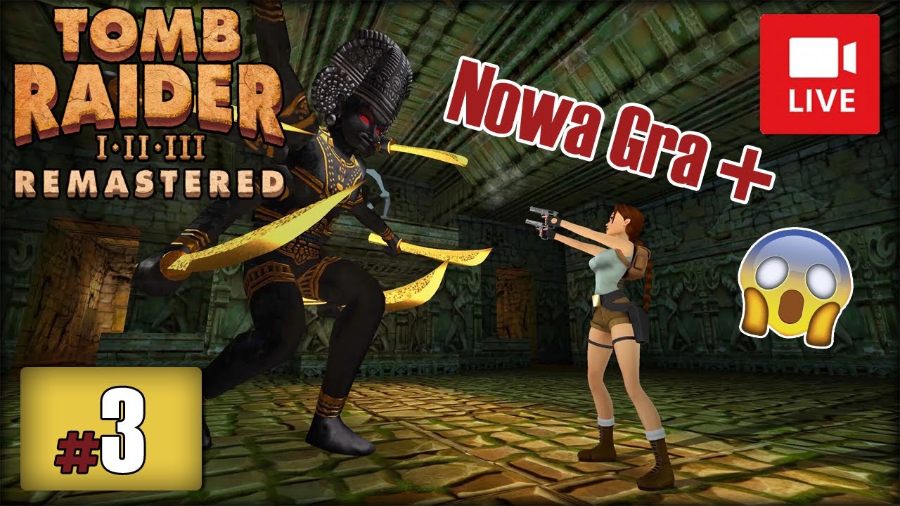 [Archiwum] Live - TOMB RAIDER 3 REMASTERED - NOWA GRA PLUS /3 - #tombraider