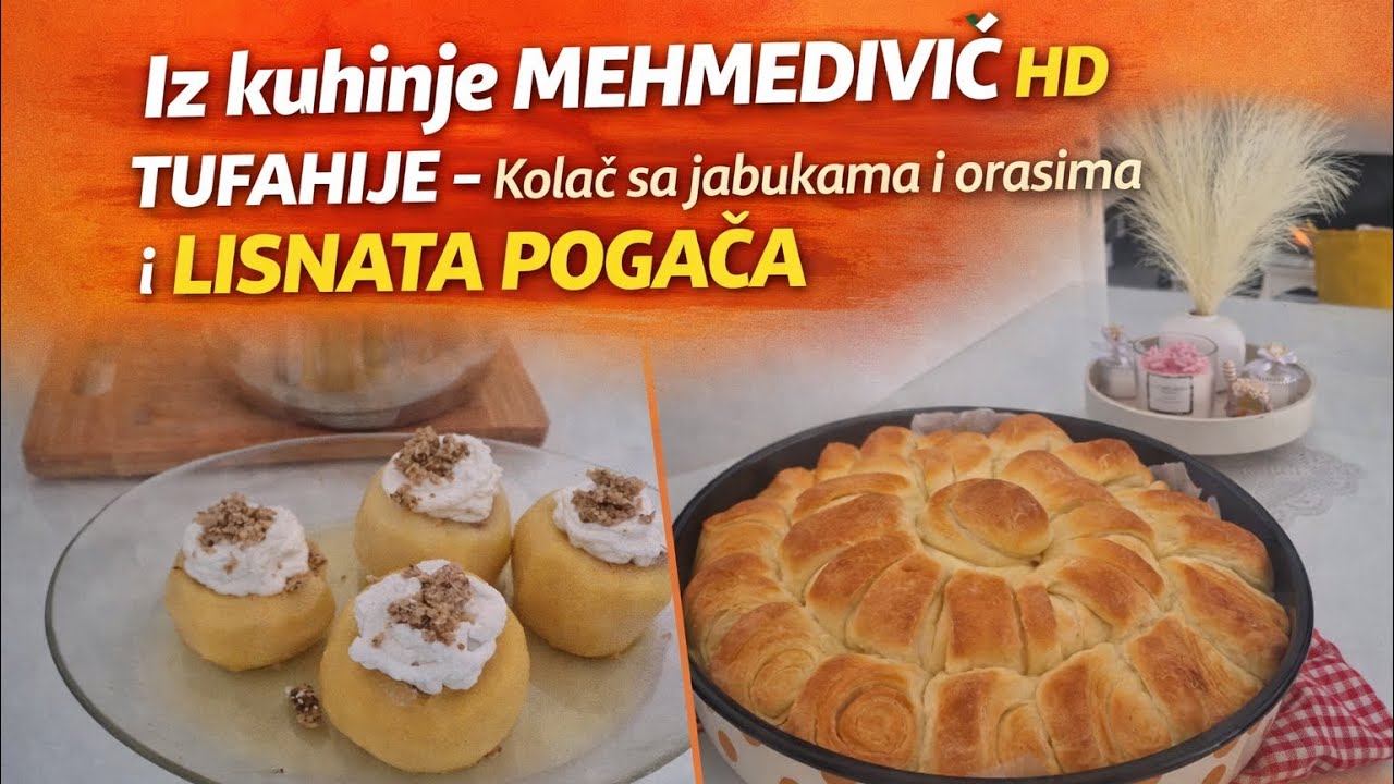 Recepti iz kuhinje MEHMEDOVIĆ HD / TUFAHIJE - Kolač sa jabukama i orasima i LISNATA POGAČA👌