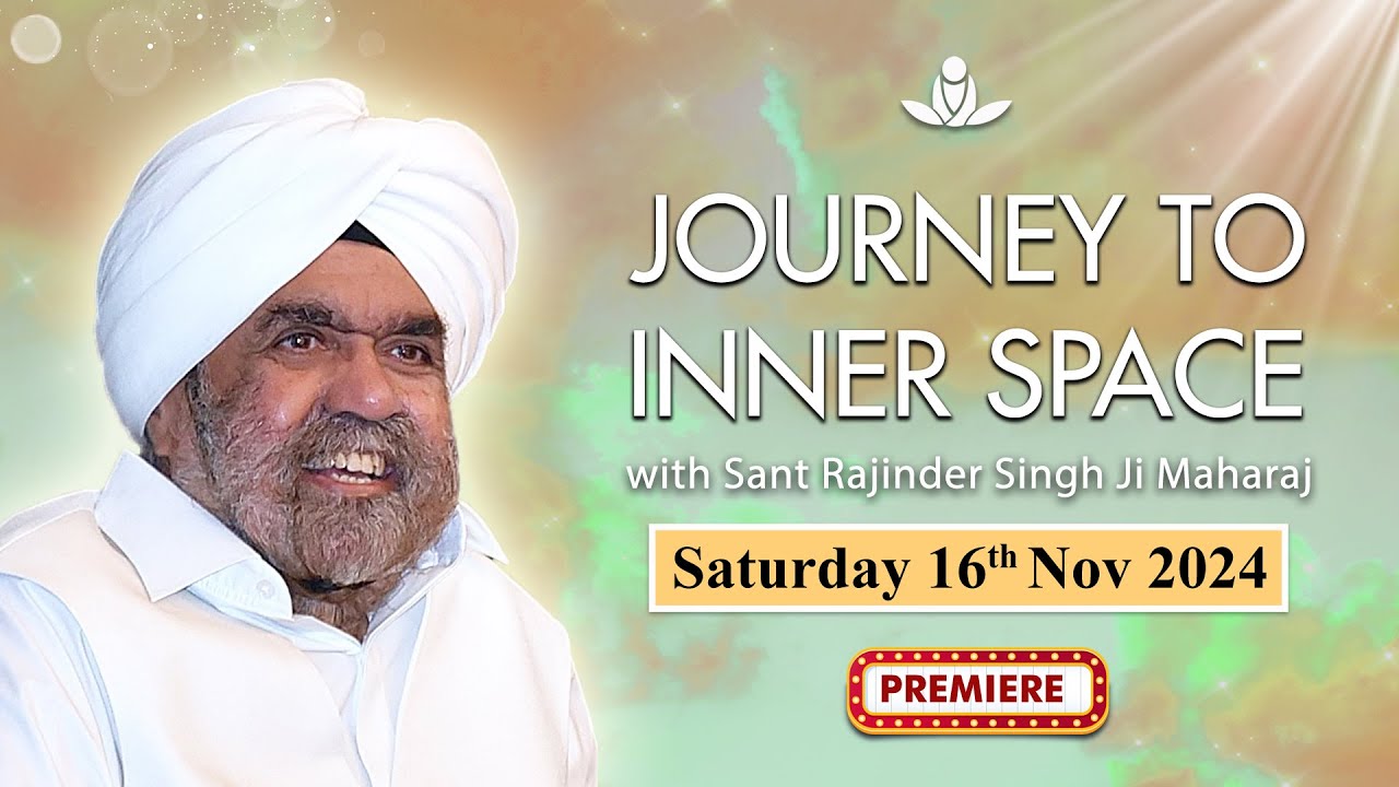 Journey to Inner Space - Sant Rajinder Singh Ji Maharaj (Nov 16, 2024)