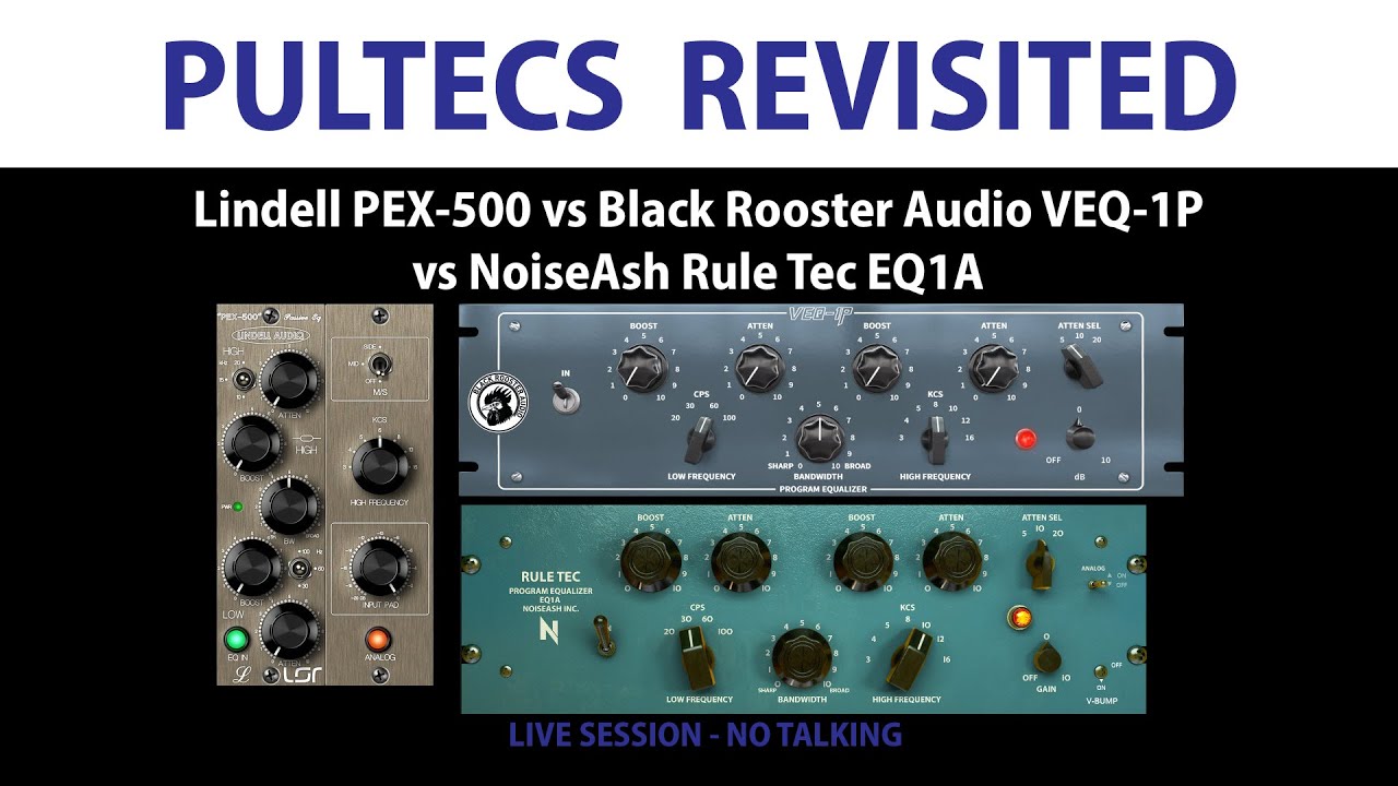 Pultecs Revisited: Lindell vs Black Rooster vs NoiseAsh