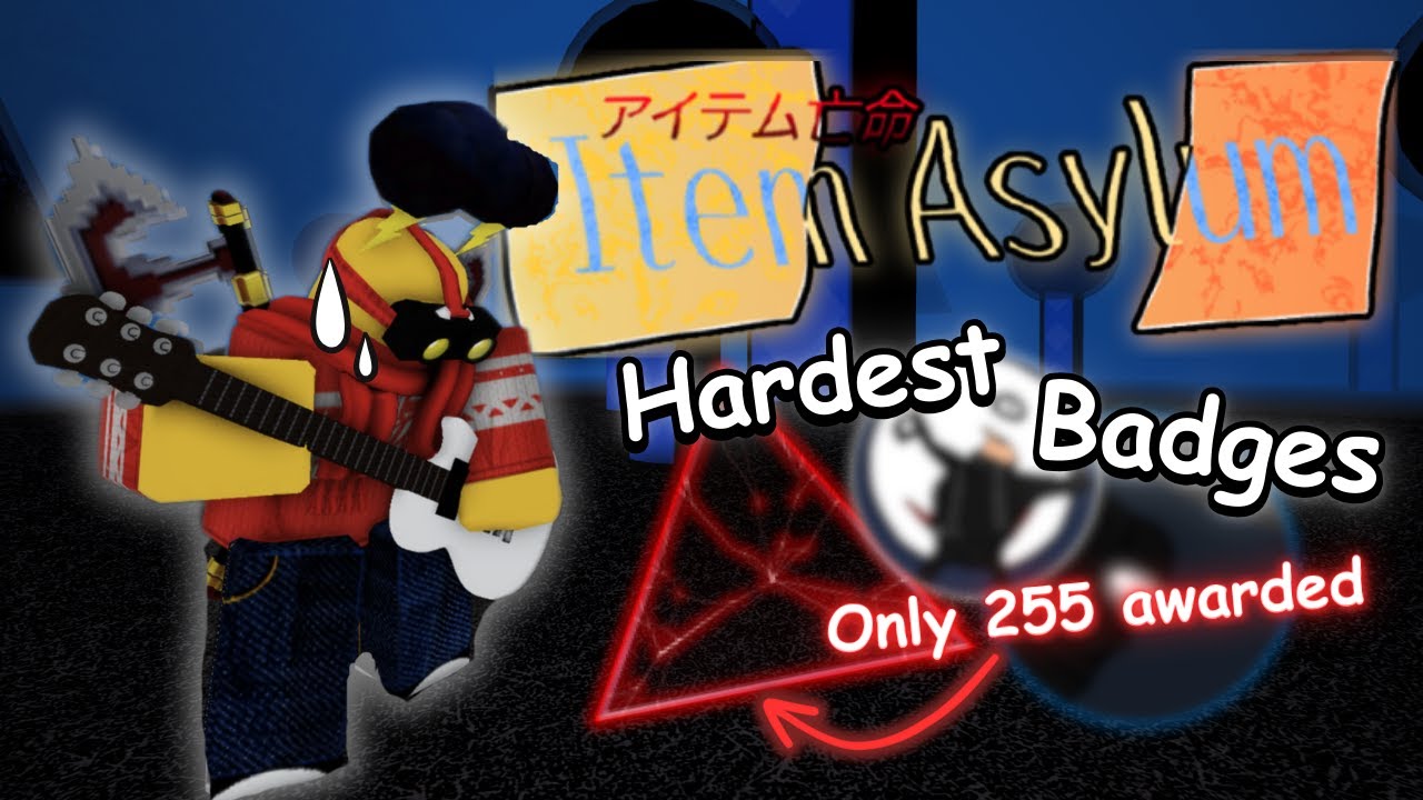 Exploring the Hardest Badges in Item Asylum