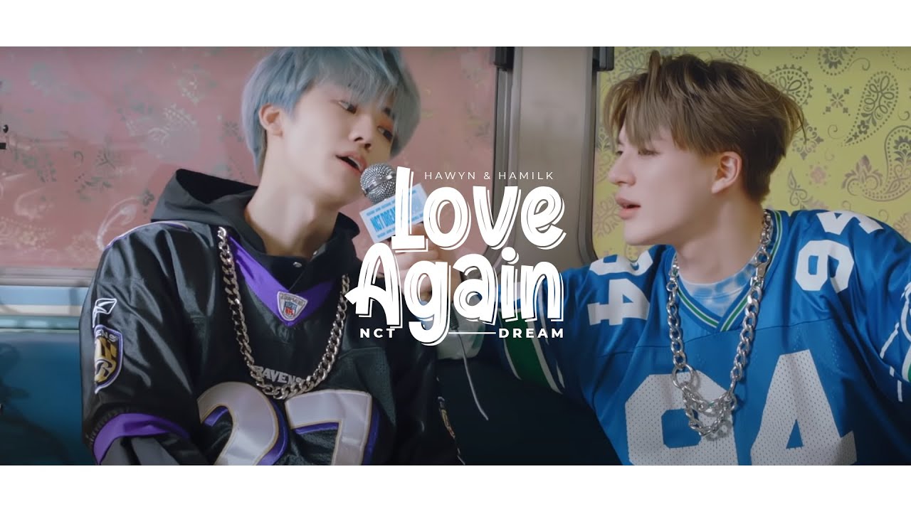 • VIETSUB • NCT DREAM 엔시티드림 '사랑은 또다시 (Love Again)' Lyrics | Hawyn & Hamilk