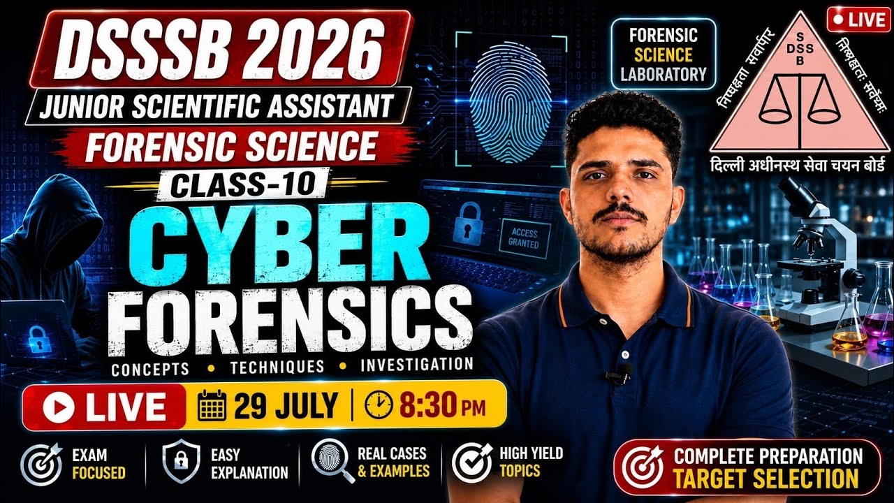 🔥 Cyber Forensics | Class-10 | DSSSB JSA 2026 | Forensic Science Complete Lecture 💻🔍