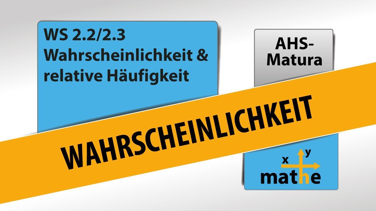 Wahrscheinlichkeit und relative Häufigkeit - Maturakurs AHS