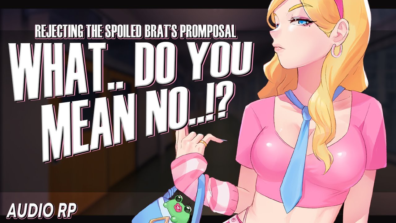 Rejecting The Spoiled Brat’s Confession ♡ [AUDIO RP] [Asking You Out To Prom] [F4A]