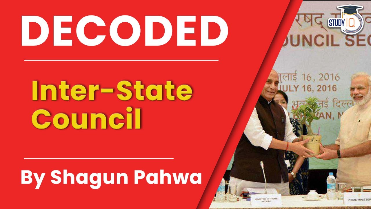 Inter-State Council. Decoded By Shagun Pahwa | Indian Polity