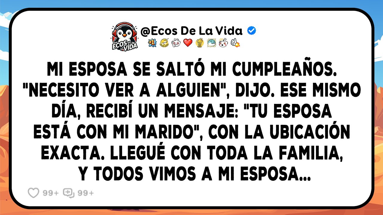 Mi Esposa Se Saltó Mi Cumpleaños. 