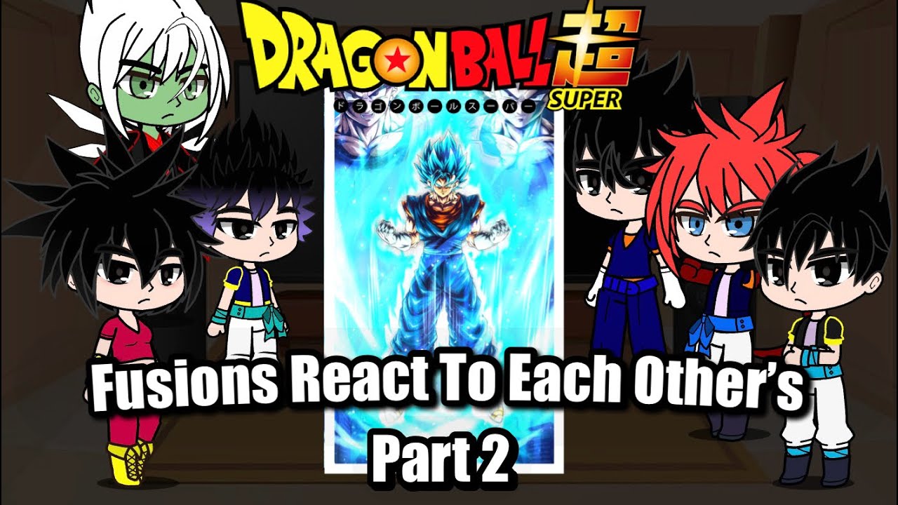 Fusions React To Each Other’s || Part 2 || Gacha React ||