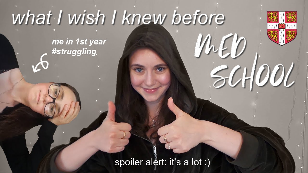 THINGS I WISH I KNEW BEFORE STARTING MEDICAL SCHOOL (from a 4th year cambridge student)