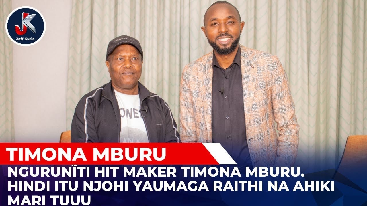 NGURUNETI HIT MAKER TIMONA MBURU. HINDI ITU NJOHI YAUMAGA RAITHI NA AHIKI MARI TUUU