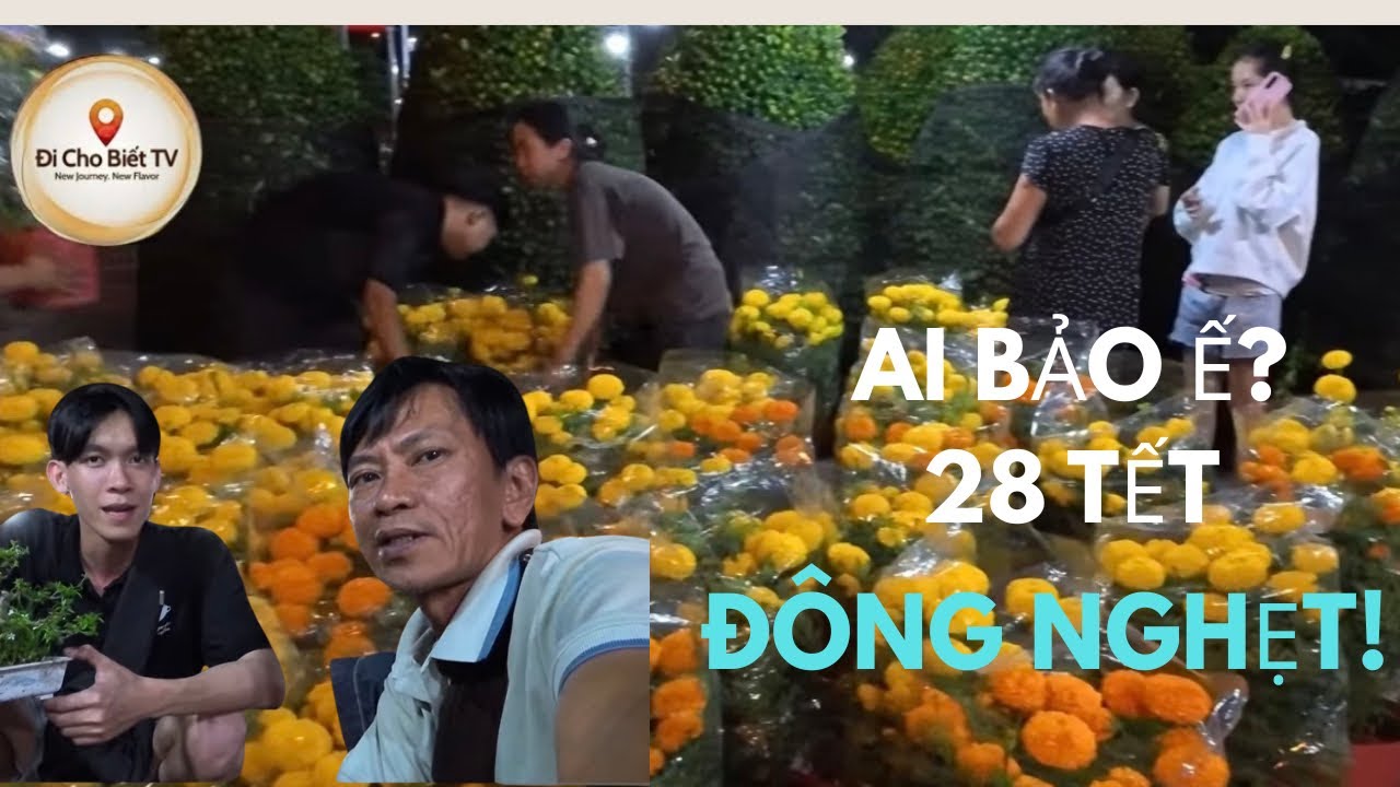 Đêm 28 Tết: Chợ Hoa Lãnh Binh Thăng 