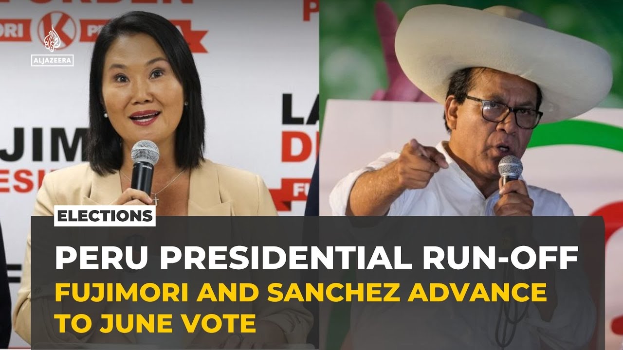 Peru heads to polarised runoff between Keiko Fujimori and Roberto Sanchez
