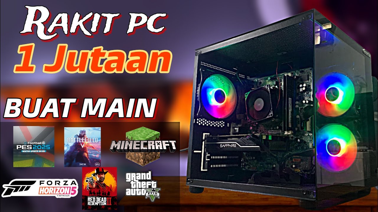 RAKIT PC 1 Jutaan BISA SEGAHAR DAN SEESTETIK INI, Buat Main RDR 2, GTA V, GENSHIN