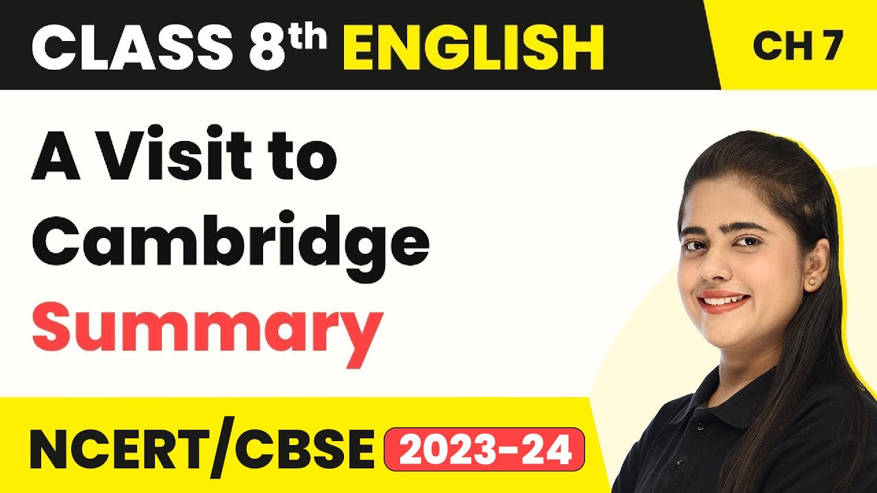 Class 8 English Chapter 7 | A Visit to Cambridge Summary | CBSE NCERT