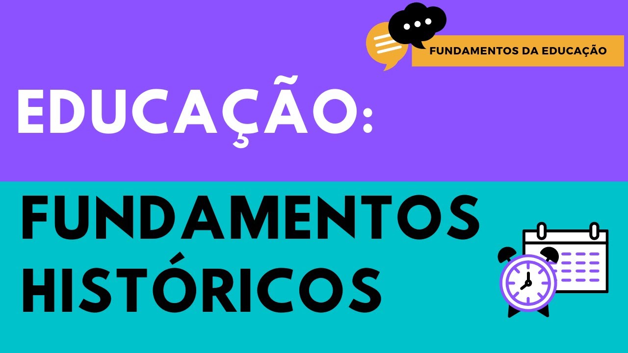 AULA 2 - Fundamentos HISTÓRICOS da EDUCAÇÃO