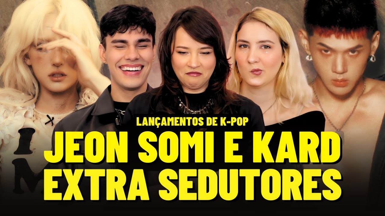 REAGIMOS A “EXTRA” DE JEON SOMI E “TOUCH” DE KARD | Três de Outubro