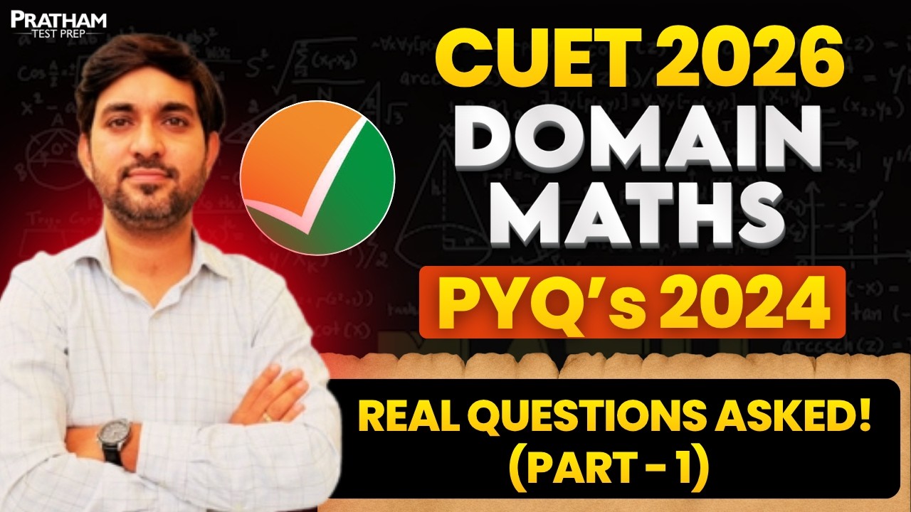 CUET 2026 Domain Maths PYQs 2024 | Real Questions Asked (Part 1) | Complete Solution & Strategy